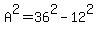 A%5E2+=+36%5E2+-+12%5E2+