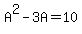 A%5E2+-+3A+=+10%29