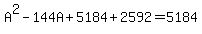 A%5E2-144A%2B5184%2B2592=5184