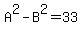 A%5E2-B%5E2=33