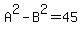 A%5E2-B%5E2=45
