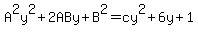 A%5E2y%5E2%2B2ABy%2BB%5E2=cy%5E2%2B6y%2B1