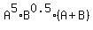 A%5E5%2AB%5E0.5%28A%2BB%29