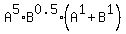 A%5E5%2AB%5E0.5%28A%5E1%2BB%5E1%29