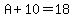 A+%2B+10+=+18