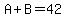 A+%2B+B+=+42