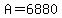 A+=+%24+6880