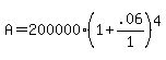 A+=+%24200000%281%2B.06%2F1%29%5E4