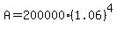 A+=+%24200000%281.06%29%5E4