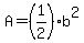 A+=+%281%2F2%29b%5E2