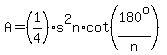 A+=+%281%2F4%29s%5E2n%2Acot%28180%5Eo%2Fn%29
