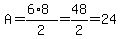 A+=+%286%2A8%29%2F2=48%2F2=24+