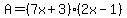 A+=+%287x%2B3%29%282x-1%29