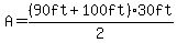 A+=+%2890ft+%2B+100ft%29+%2A+30ft%2F2