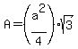 A+=+%28a%5E2%2F4%29sqrt%283%29