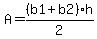 A+=+%28b1+%2B+b2%29h%2F2