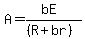 A+=+%28bE%29%2F%28%28R%2Bbr%29%29