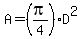A+=+%28pi%2F4%29%2AD%5E2