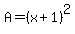 A+=+%28x%2B1%29%5E2