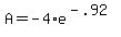 A+=+-4%2Ae%5E%28-.92%29