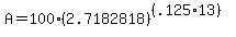 A+=+100%282.7182818%29%5E%28%28.125%2A13%29%29