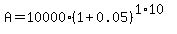 A+=+10000%281+%2B+0.05%29%5E%281%2A10%29