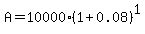 A+=+10000%281+%2B+0.08%29%5E1