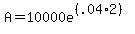 A+=+10000e%5E%28%28.04%2A2%29%29
