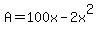 A+=+100x+-+2x%5E2
