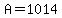 A+=+1014