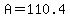 A+=+110.4