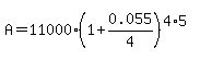 A+=+11000%281%2B0.055%2F4%29%5E%284%2A5%29