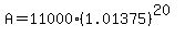 A+=+11000%281.01375%29%5E%2820%29