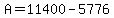 A+=+11400+-+5776