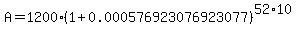 A+=+1200%281%2B0.000576923076923077%29%5E%2852%2A10%29
