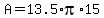 A+=+13.5%2Api%2A15