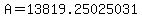 A+=+13819.25025031