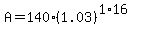 A+=+140%281.03%29%5E%281%2A16%29