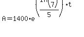 A+=+1400%2Ae%5E%28%28ln%285%2F7%29%2F5%29t%29