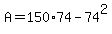 A+=+150%2A74+-+74%5E2