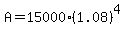A+=+15000%281.08%29%5E4