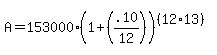 A+=+153000%281%2B%28.10%2F12%29%29%5E%28%2812%2A13%29%29
