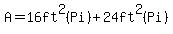 A+=+16ft%5E2%28Pi%29+%2B+24ft%5E2%28Pi%29