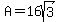 A+=+16sqrt%283%29