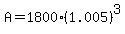 A+=+1800%281.005%29%5E3