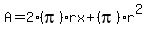 A+=+2%28pi%29rx+%2B+%28pi%29r%5E2