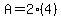 A+=+2%2A%284%29
