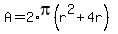 A+=+2%2Api%28r%5E2+%2B+4r%29