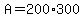 A+=+200%2A300
