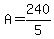A+=+240%2F5+